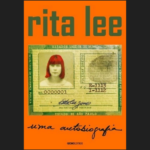 “Rita Lee - Uma Autobiografia” - Escrita pela própria cantora, Rita Lee é um dos principais nomes do rock brasileiro. A cantora compartilha momentos íntimos de sua trajetória, desde a sua infância até os tropeços e as glórias da vida artística. (Foto: Divulgação)