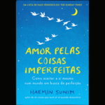 “Amor pelas coisas imperfeitas” - O monge zen-budista Haemin Sunim apresenta a arte de cuidar de si mesmo e relacionar com delicadeza e sabedoria com os outros. (Foto: Divulgação)