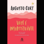 “Você é Insubstituível” - O famoso autor Augusto Cury fala sobre o amor pela vida que habita em cada ser humano. Na obra, ele conta trechos de sua biografia, mostrando fatos que considera importantes e decisivos em sua trajetória. (Foto: Divulgação)