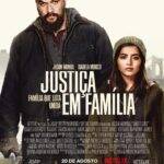 ‘Justiça em Família’, estreia: 20 de agosto na Netflix (filme: divulgação)
