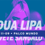 Para o dia 11, já estão confirmadas as apresentações de Dua Lipa e Ivete Sangalo. (Foto: Divulgação)