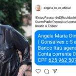 Angela forneceu todos os dados bancários para que os depósitos fossem feitos: Estou passando dificuldade financeira! Quem puder depositar apenas R$ 10, agradeço! Saúde a todos!, escreveu ela na legenda da imagem. (Foto: Divulgação/Instagram)