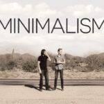 “Minimalism: A Documentary About the Important Things” acompanha dois jovens que decidem largar o padrão de consumo e tudo que não consideram fazer sentido. (Foto: divulgação)