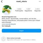 Após a repercussão, Roseli privou seu perfil no Instagram. (Foto: Instagram)