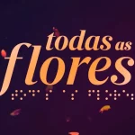 Há também um novo problema para a emissora, sendo ele a novela "Todas as Flores", disponibilizada exclusivamente no Globoplay. (Foto: Divulgação)