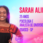 Sarah Aline, psicóloga e analista de diversidade - A paulista afirmou ser uma pessoa intensa, que fala bastante e não dispensa uma fofoca. (Foto: Globo)