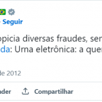 Em 2012, já afirmava que o sistema de urnas eletrônicas “propicia diversas fraudes” (Foto: Reprodução Twitter)