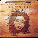 1º: The Miseducation of Lauryn Hill – Lauryn Hill (Foto: Divulgação)